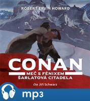 Conan - Meč s fénixem, Šarlatová citadela, mp3 - Robert Ervin Howard