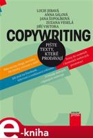 Copywriting - Pište texty, které prodávají - Anna Sálová, Jana Šupolíková, Lucie Jebavá, Jiří Viktora, Zuzana Veselá