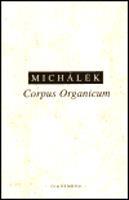 Corpus Organicum - Jiří Michálek