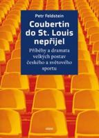 Coubertin do St. Louis nepřijel - Petr Feldstein