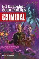 Criminal 1: Každý je zločinec - Ed Brubaker, Sean Phillips