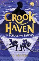 Crookhaven: The School for Thieves - J.J. Arcanjo
