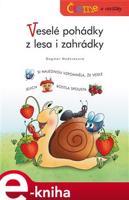 Čteme s obrázky – Veselé pohádky z lesa i zahrádky - Dagmar Medzvecová