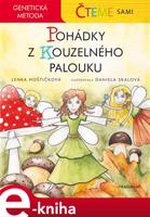 Čteme sami – genetická metoda - Pohádky z Kouzelného palouku - Lenka Hoštičková