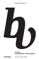 Čtení o Bedřichu Václavkovi. Tvorba, metoda, dějiny