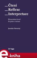 Čtení – reflexe – interpretace - Jaroslav Novotný