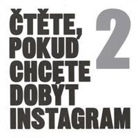Čtěte, pokud chcete dobýt Instagram 2 - kol.