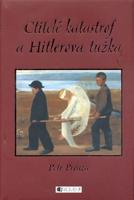 Ctitelé katastrof a Hitlerova tužka