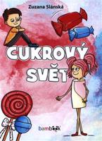 Cukrový svět - Zuzana Slánská