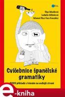 Cvičebnice španělské gramatiky - Manuel Díaz-Faes González, Olga Macíková, Ludmila Mlýnková