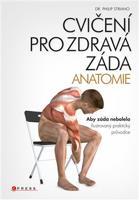 Cvičení pro zdravá záda - anatomie - Philip Striano