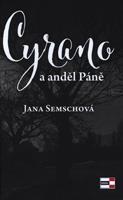 Cyrano a anděl Páně - Jana Semschová