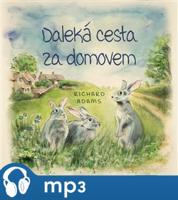 Daleká cesta za domovem, mp3 - Richard Adams