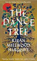 Dance Tree - Kiran Millwood Hargrave