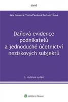 Daňová evidence podnikatelů a jednoduché účetnictví neziskových subjektů, 3. rozšířené vydání - Jana Hakalová, Yvetta Pšenková, Šárka Kryšková