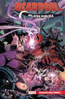 Deadpool, miláček publika 6: Dokud nás smrt...