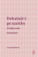 Debutující Prozaičky - Tereza Roháčová