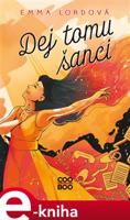 Dej tomu šanci - Emma Lordová