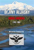 Dějiny Aljašky - Miroslav Podhorský