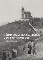 Dějiny kostela sv. Matěje v Praze-Dejvicích - Vojtěch Pokorný