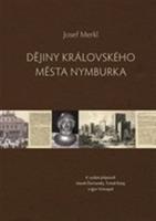 Dějiny královského města Nymburka - Josef Merkl