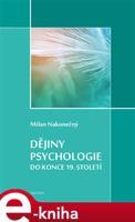 Dějiny psychologie do konce 19. století - Milan Nakonečný