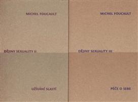 Dějiny sexuality II. + III.. Užívání slastí, Péče o sebe - Michel Foucault
