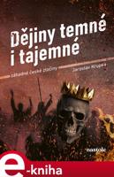 Dějiny temné i tajemné - Jaroslav Krupka