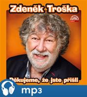 Děkujeme, že jste přišli - Zdeněk Troška