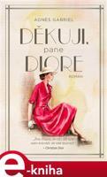 Děkuji, pane Diore - Agnes Gabriel
