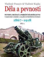 Děla a pevnosti 1867 - 1918