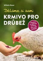 Děláme si sami krmivo pro drůbež