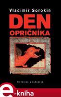 Den opričníka - Vladimír Sorokin