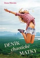 Deník chaotické matky - Dana Hlavatá