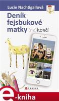 Deník fejsbukové matky (ne)končí - Lucie Nachtigallová