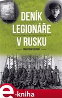 Deník legionáře v Rusku - František Pokorný