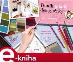 Deník mladé designérky - Leona Fousková, Jana Boháčková