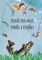 Deník pro malé rybáře a rybářky - Michaela Hrušková