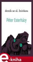 Deník se sl. Inivkou - Péter Esterházy