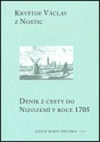 Deník z cesty do Nizozemí v roce 1705 - Kryštof Václav z Nostic