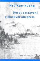 Deset zastavení s čínským obrazem - Kuo-huang Hsu
