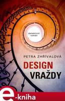 Design vraždy - Petra Zhřívalová