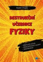 Destrukční učebnice fyziky - Radek Chajda
