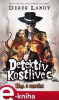 Detektiv Kostlivec 2: Hra s ohněm - Derek Landy