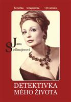 Detektivka mého života - Jana Sedlmajerová