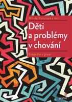 Děti a problémy v chování - Miluše Hutyrová, kol.