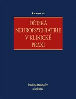 Dětská neuropsychiatrie v klinické praxi