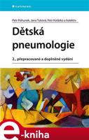 Dětská pneumologie - Petr Koťátko, Petr Pohunek, Jana Tuková