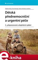 Dětská přednemocniční a urgentní péče - Pavel Heinige, Václav Vobruba, kolektiv, Vladimír Mixa