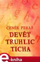 Devět truhlic ticha - Čeněk Pekař